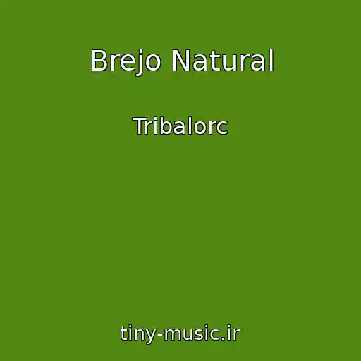 کاور آهنگ Brejo Natural از Tribalorc