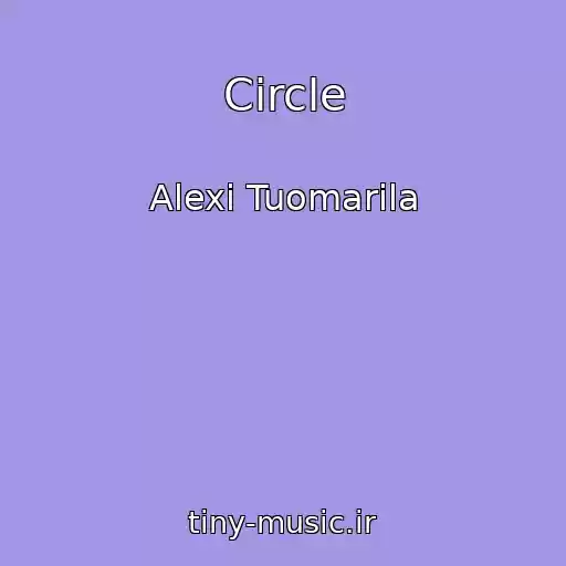 کاور آهنگ Circle از Alexi Tuomarila