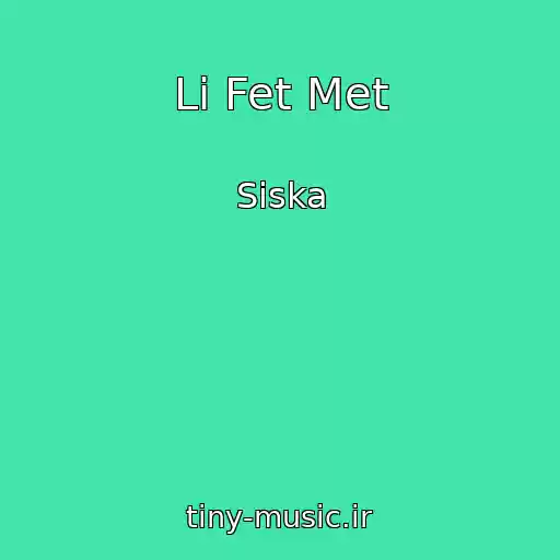 کاور آهنگ Li Fet Met از Siska