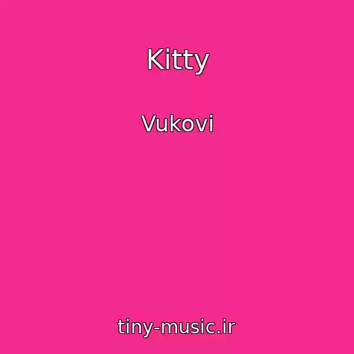 کاور آهنگ Kitty از Vukovi