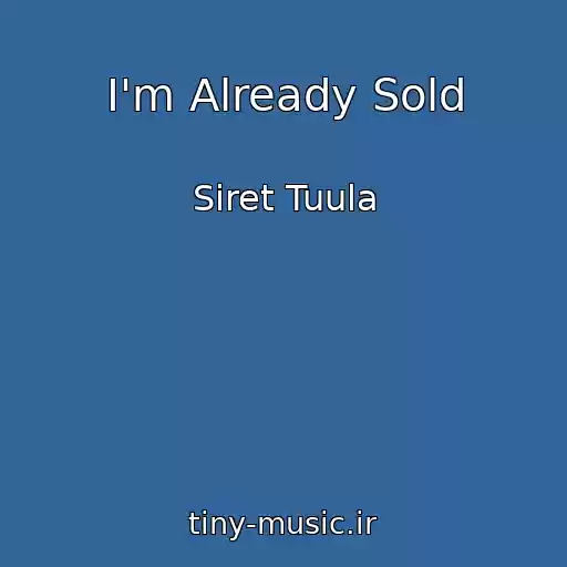 کاور آهنگ I'm Already Sold از Siret Tuula