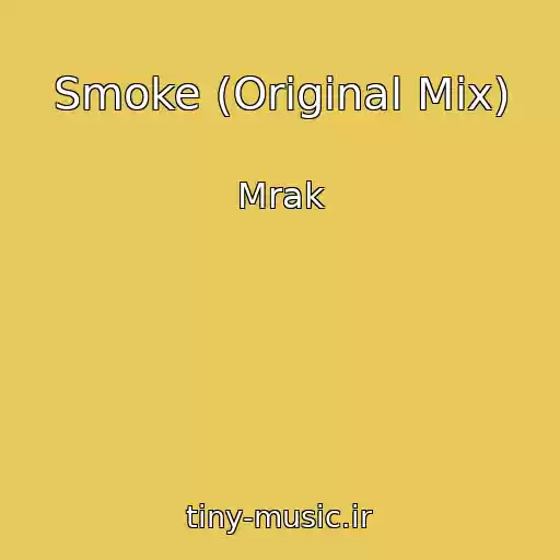 کاور آهنگ Smoke (Original Mix) از Mrak