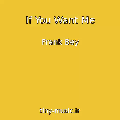 کاور آهنگ If You Want Me از Frank Bey
