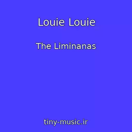 کاور آهنگ Louie Louie از The Liminanas