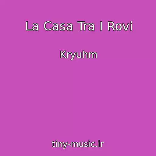 کاور آهنگ La Casa Tra I Rovi از Kryuhm