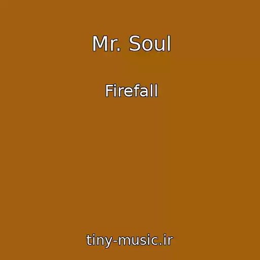 کاور آهنگ Mr. Soul از Firefall