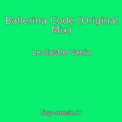 کاور آهنگ Ballerina Code (Original Mix) از Le Castle Vania