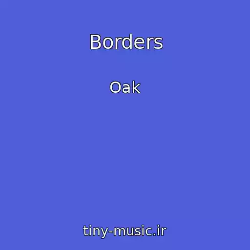 کاور آهنگ Borders از Oak