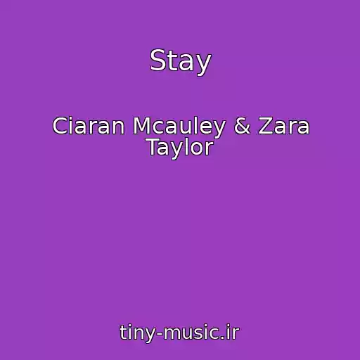 کاور آهنگ Stay از Ciaran Mcauley & Zara Taylor