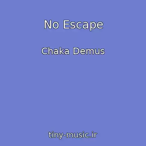 کاور آهنگ No Escape از Chaka Demus