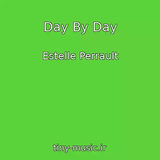 کاور آهنگ Day By Day از Estelle Perrault