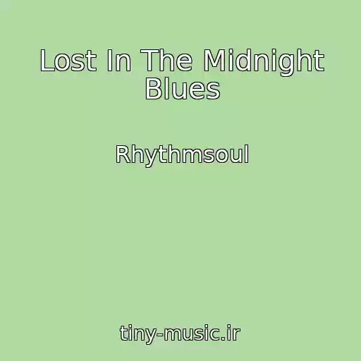 کاور آهنگ Lost In The Midnight Blues از Rhythmsoul