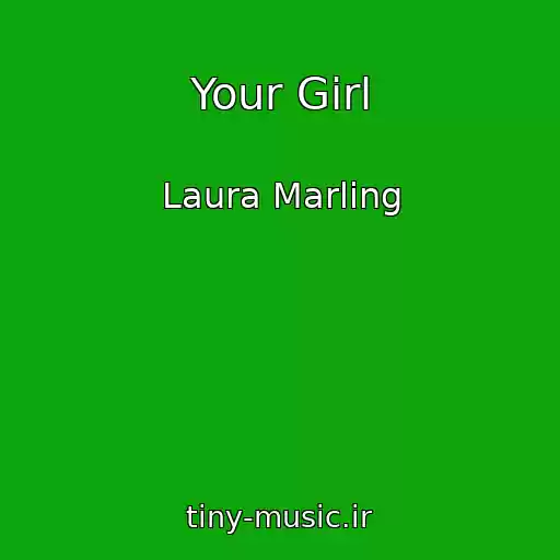 کاور آهنگ Your Girl از Laura Marling