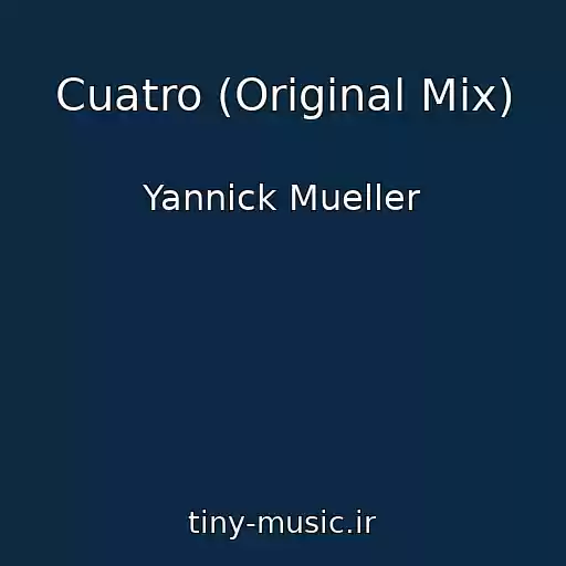 کاور آهنگ Cuatro (Original Mix) از Yannick Mueller