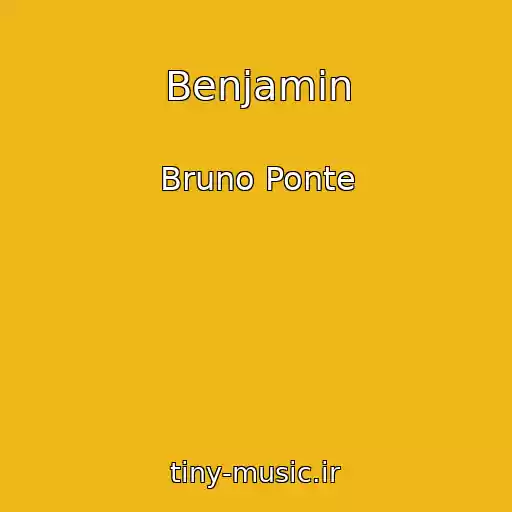 کاور آهنگ Benjamin از Bruno Ponte