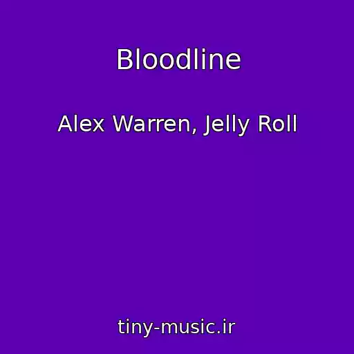 کاور آهنگ Bloodline از Alex Warren, Jelly Roll