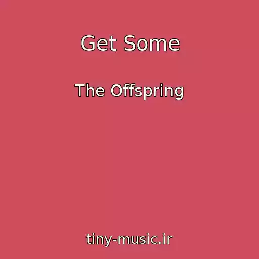 کاور آهنگ Get Some از The Offspring