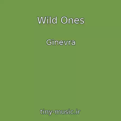 کاور آهنگ Wild Ones از Ginevra