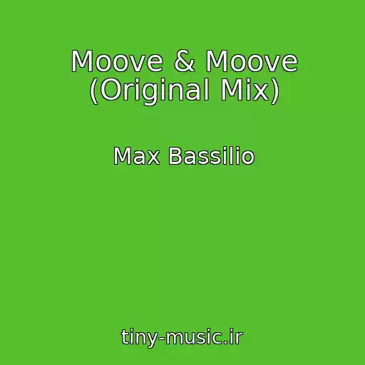 کاور آهنگ Moove & Moove (Original Mix) از Max Bassilio