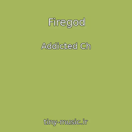 کاور آهنگ Firegod از Addicted Ch