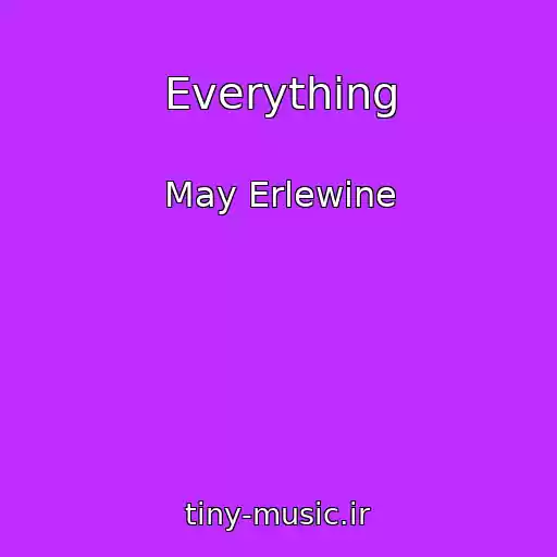 کاور آهنگ Everything از May Erlewine