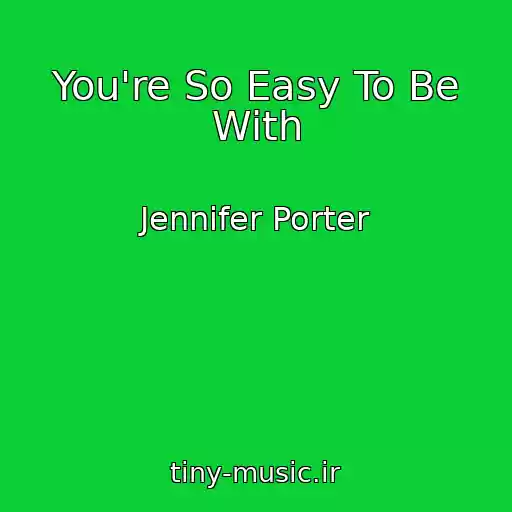 کاور آهنگ You're So Easy To Be With از Jennifer Porter