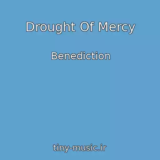 کاور آهنگ Drought Of Mercy از Benediction