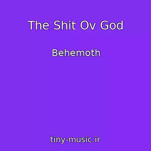 کاور آهنگ The Shit Ov God از Behemoth