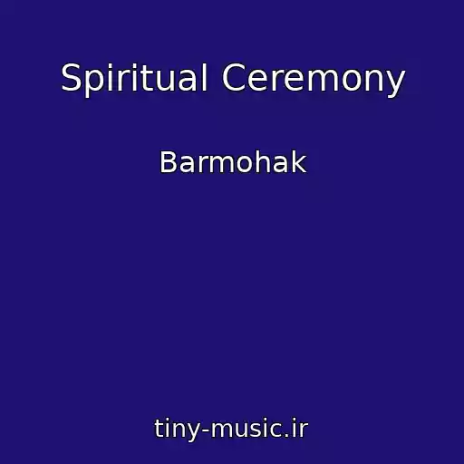 کاور آهنگ Spiritual Ceremony از Barmohak