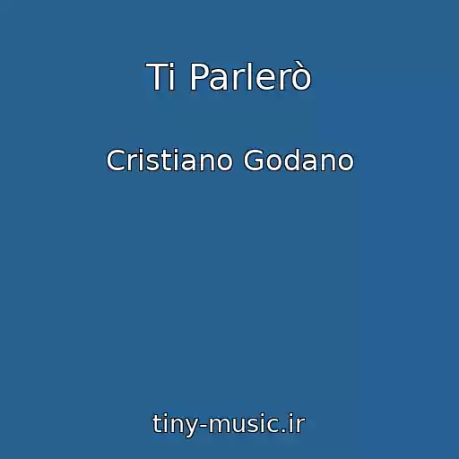 کاور آهنگ Ti Parlerò از Cristiano Godano