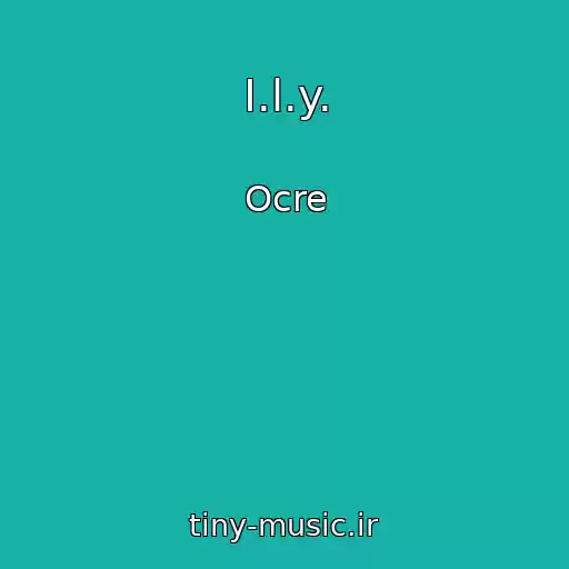 کاور آهنگ I.l.y. از Ocre