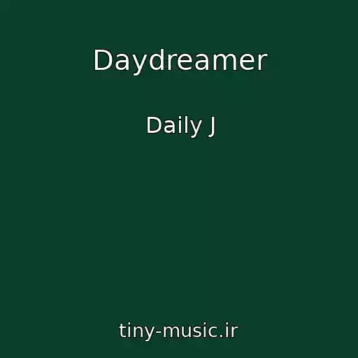 کاور آهنگ Daydreamer از Daily J