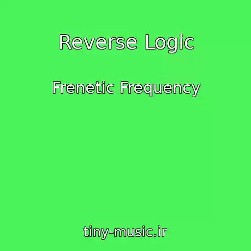 کاور آهنگ Reverse Logic از Frenetic Frequency