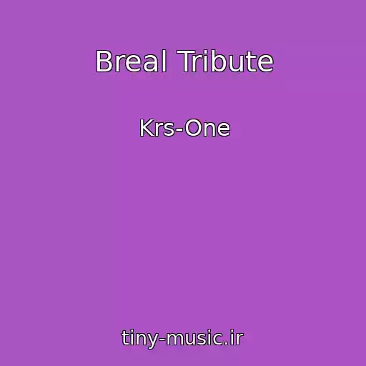 کاور آهنگ Breal Tribute از Krs-One