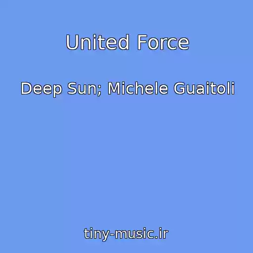 کاور آهنگ United Force از Deep Sun; Michele Guaitoli