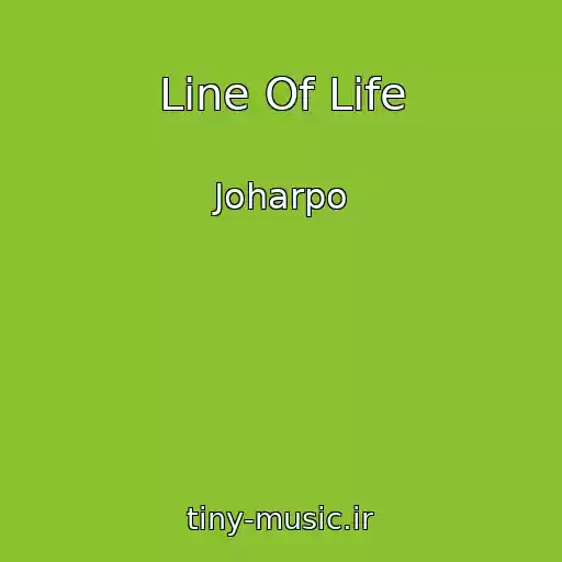 کاور آهنگ Line Of Life از Joharpo