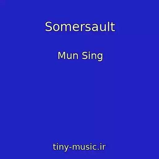 کاور آهنگ Somersault از Mun Sing
