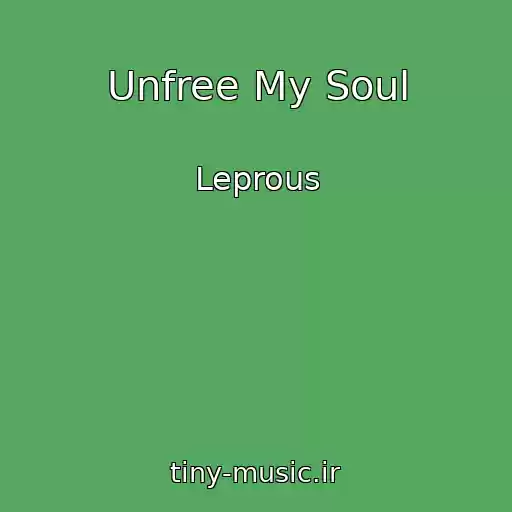 کاور آهنگ Unfree My Soul از Leprous
