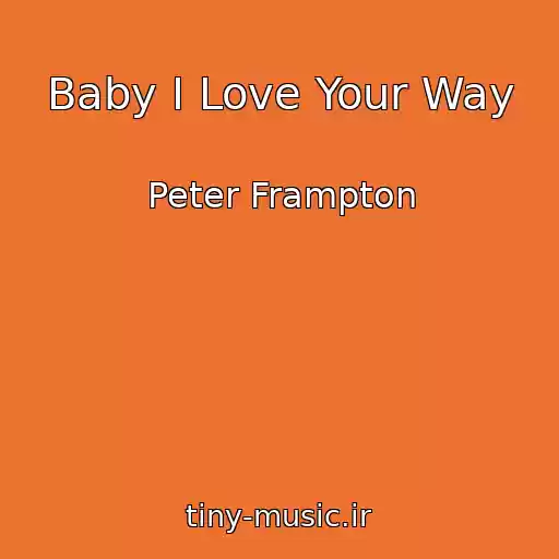 کاور آهنگ Baby I Love Your Way از Peter Frampton