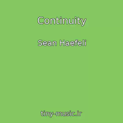 کاور آهنگ Continuity از Sean Haefeli