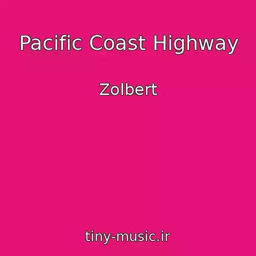 کاور آهنگ Pacific Coast Highway از Zolbert