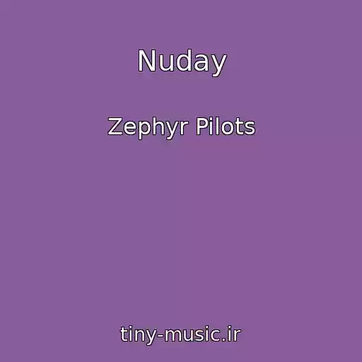 کاور آهنگ Nuday از Zephyr Pilots