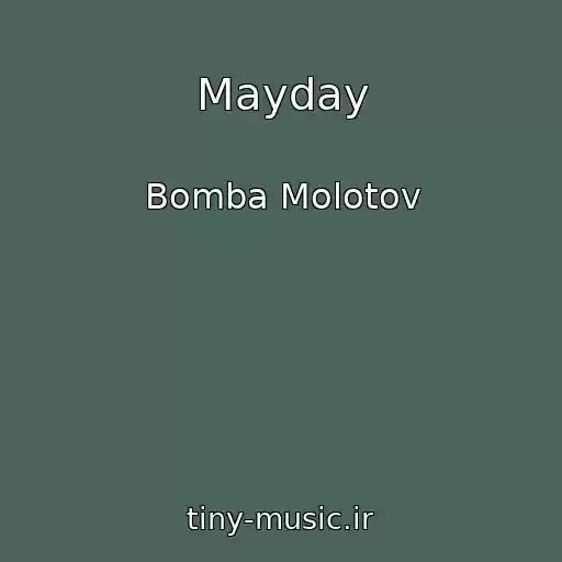 کاور آهنگ Mayday از Bomba Molotov