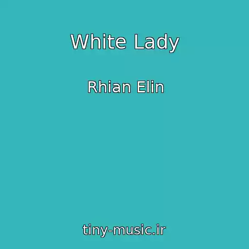 کاور آهنگ White Lady از Rhian Elin