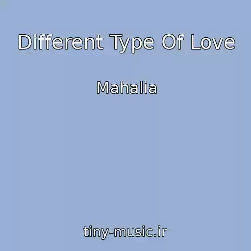 کاور آهنگ Different Type Of Love از Mahalia