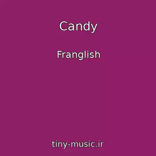 کاور آهنگ Candy از Franglish
