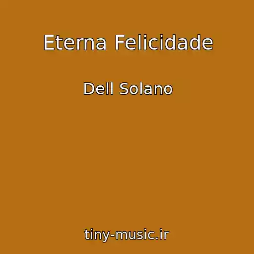 کاور آهنگ Eterna Felicidade از Dell Solano
