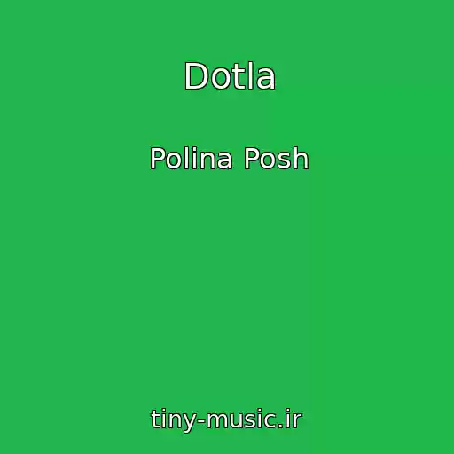 کاور آهنگ Dotla از Polina Posh