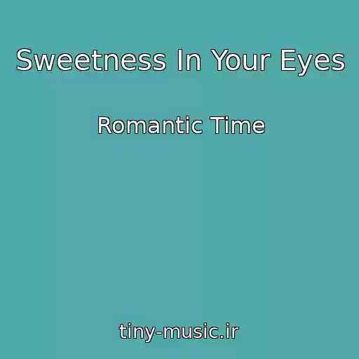 کاور آهنگ Sweetness In Your Eyes از Romantic Time