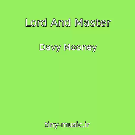 کاور آهنگ Lord And Master از Davy Mooney